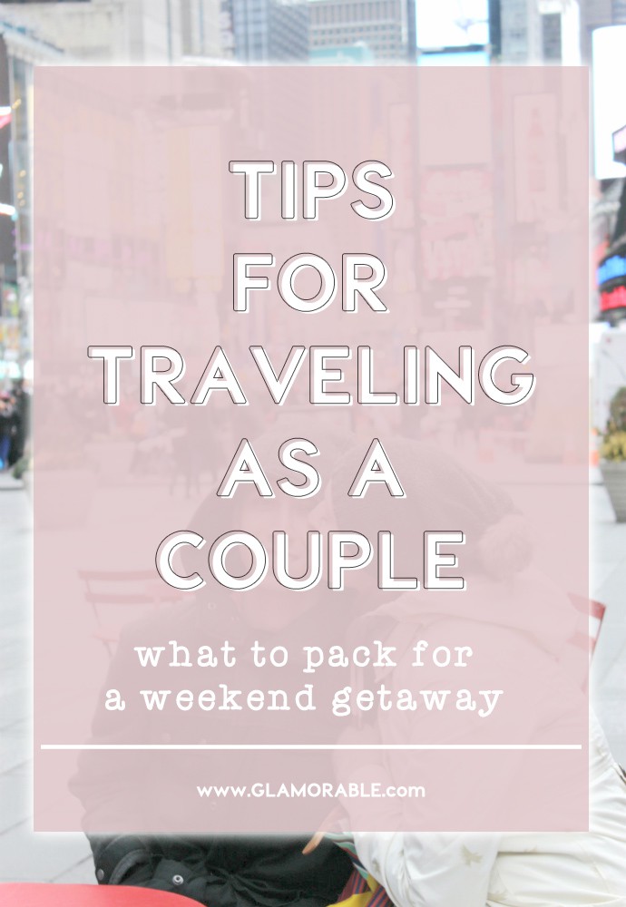 Traveling as a Couple | What to Pack for Valentine's Day Getaway Trip
